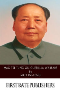 Mao Tse-tung on Guerrilla Warfare - Mao Zedong