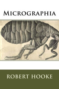 Micrographia Mr Robert Hooke Author