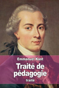 Traité de pédagogie Emmanuel Kant Author