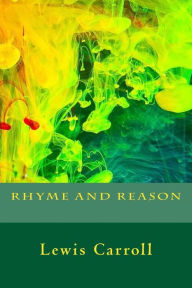 Rhyme and reason - Lewis Carroll