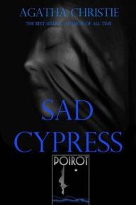 Sad Cypress: Poirot - Agatha Christie
