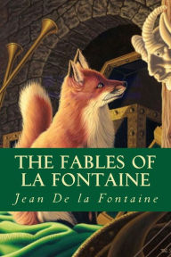 The fables of la fontaine - Jean de La Fontaine