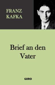 Brief an den Vater - Franz Kafka