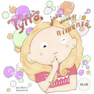 TyttÃ¶, joka unohti nimensÃ¤ ELLIE Tiina Walsh Author