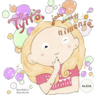 TyttÃ¶, joka unohti nimensÃ¤ ALICIA Tiina Walsh Author