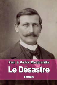 Le DÃ¯Â¿Â½sastre Victor Margueritte Author