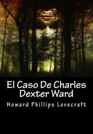 El Caso De Charles Dexter Ward H. P. Lovecraft Author