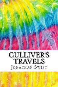 Gulliver's Travels: Includes MLA Style Citations for Scholarly Secondary Sources, Peer-Reviewed Journal Articles and Critical Essays (Squid Ink Classics)