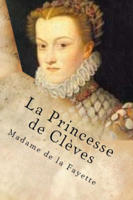 La Princesse de Cleves Madame de la Fayette Author