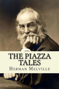 The Piazza Tales Mr Herman Melville Author
