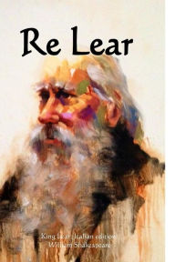 Re Lear: King Lear (Italian edition) - William Shakespeare
