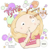 Tyttï¿½, joka unohti nimensï¿½ SAGA Tiina Walsh Author