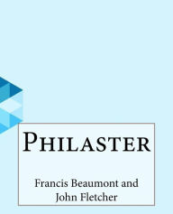 Philaster - Francis Beaumont and John Fletcher