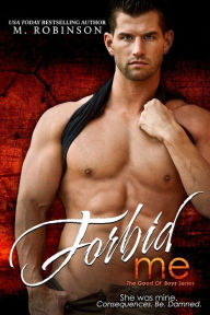 Forbid Me: The Good Ol' Boys: The Good Ol' Boys Series Book Two M. Robinson Author