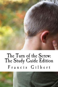 The Turn of the Screw: The Study Guide Edition: Complete text & integrated study guide Henry James Author