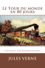 Le Tour du monde en 80 jours Jules Verne Author