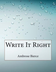Write It Right Ambrose Bierce Author