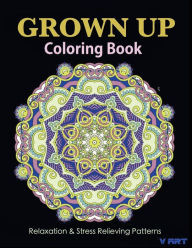 Grown Up Coloring Book 20: Coloring Books for Grownups : Stress Relieving Patterns Tanakorn Suwannawat Author