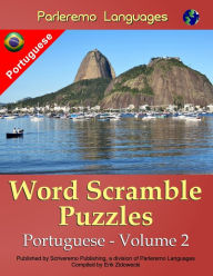 Parleremo Languages Word Scramble Puzzles Portuguese - Volume 2 Erik Zidowecki Author