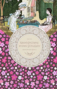 NesthÃ¤kchens erstes Schuljahr Else Ury Author