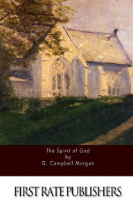 The Spirit of God - G. Campbell Morgan