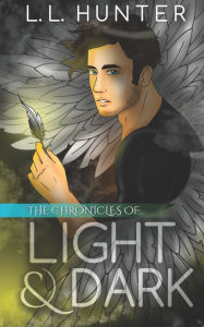 The Chronicles of Light and Dark L.L. Hunter Author