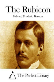 The Rubicon Edward Frederic Benson Author