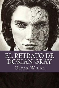 El Retrato de Dorian Gray (Spanish Edition) - Oscar Wilde