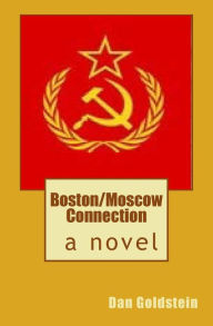 Boston/Moscow Connection Dan Goldstein Author