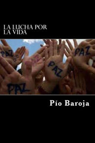 La lucha por la vida Pio Baroja Author