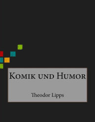 Komik und Humor Theodor Lipps Author
