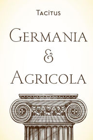 Germania & Agricola - Tacitus