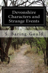 Devonshire Characters and Strange Events S. Baring-Gould Author
