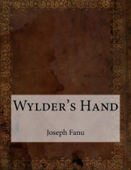 Wylder's Hand Joseph Sheridan Le Fanu Author