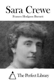 Sara Crewe Frances Hodgson Burnett Author