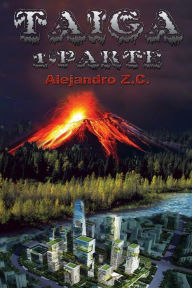 Taiga: Primera parte Alejandro Zapater Caballero Author