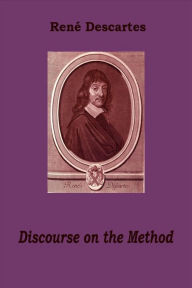 Discourse on the Method Rene Descartes Author