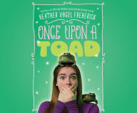 Once Upon a Toad Heather Vogel Frederick Author