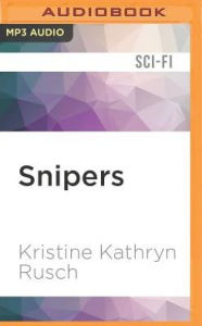 Snipers Kristine Kathryn Rusch Author