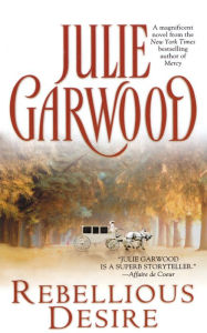 Rebellious Desire Julie Garwood Author