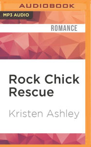 Rock Chick Rescue Kristen Ashley Author
