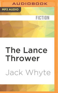 The Lance Thrower Jack Whyte Author
