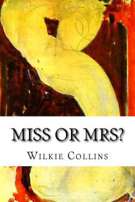 Miss or Mrs? Wilkie Collins Author
