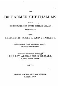 The Dr. Farmer Chetham ms. Alexander Grosart Author