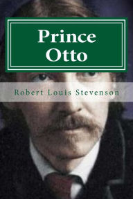 Prince Otto Robert Louis Stevenson Author