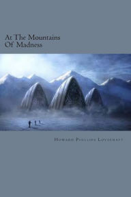 At The Mountains Of Madness H. P. Lovecraft Author