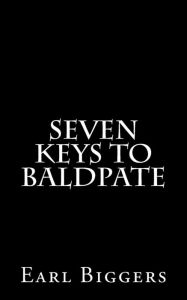 Seven Keys to Baldpate - Earl Derr Biggers
