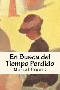En Busca del Tiempo Perdido - Marcel Proust