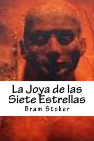La Joya de las Siete Estrellas - Bram Stoker