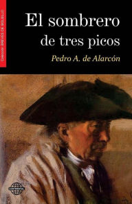 El sombrero de tres picos Pedro Antonio de Alarcón Author